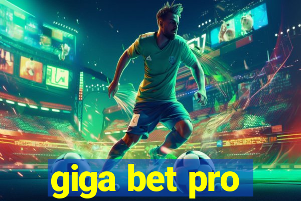 giga bet pro